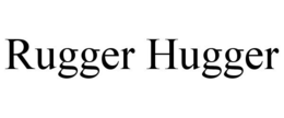 RUGGER HUGGER trademark