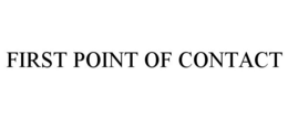 FIRST POINT OF CONTACT trademark