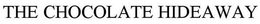 THE CHOCOLATE HIDEAWAY trademark
