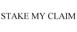 STAKE MY CLAIM trademark
