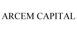 ARCEM CAPITAL trademark
