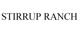 STIRRUP RANCH trademark