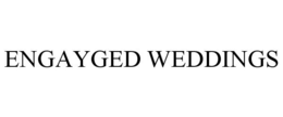 ENGAYGED WEDDINGS trademark