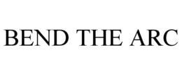 BEND THE ARC trademark