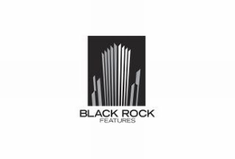 BLACK ROCK FEATURES trademark