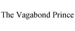 THE VAGABOND PRINCE trademark