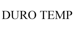 DURO TEMP trademark