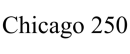 CHICAGO 250 trademark