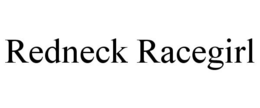 REDNECK RACEGIRL trademark
