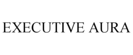 EXECUTIVE AURA trademark