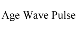 AGE WAVE PULSE trademark