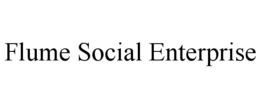 FLUME SOCIAL ENTERPRISE trademark