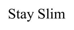 STAY SLIM trademark
