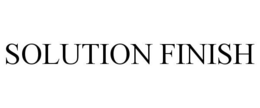 SOLUTION FINISH trademark
