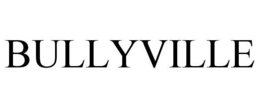 BULLYVILLE trademark