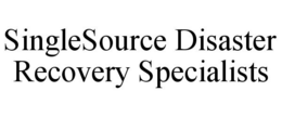 SINGLESOURCE DISASTER RECOVERY SPECIALISTS trademark
