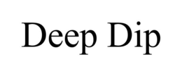 DEEP DIP trademark