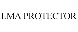 LMA PROTECTOR trademark