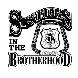 SISTERS IN THE BROTHERHOOD UNITED BROTHERHOOD OF CARPENTERS AND JOINERS OF AMERICA LABOR OMNIA VINCIT trademark