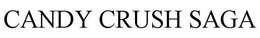 CANDY CRUSH SAGA trademark