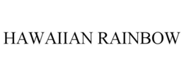 HAWAIIAN RAINBOW trademark