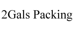 2GALS PACKING trademark