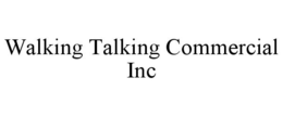 WALKING TALKING COMMERCIAL INC trademark