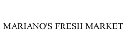 MARIANO'S FRESH MARKET trademark