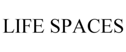 LIFE SPACES trademark