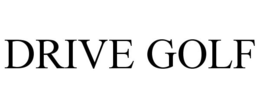 DRIVE GOLF trademark