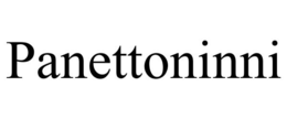 PANETTONINNI trademark