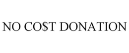 NO CO$T DONATION trademark