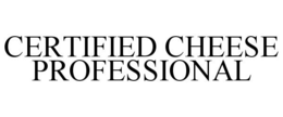 CERTIFIED CHEESE PROFESSIONAL trademark