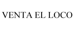 VENTA EL LOCO trademark
