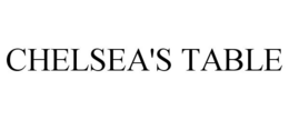 CHELSEA'S TABLE trademark
