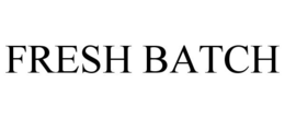 FRESH BATCH trademark