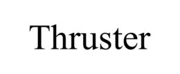 THRUSTER trademark