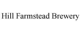 HILL FARMSTEAD BREWERY trademark