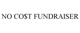 NO CO$T FUNDRAISER trademark