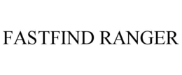 FASTFIND RANGER trademark