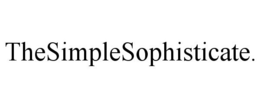 THESIMPLESOPHISTICATE. trademark