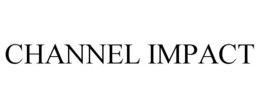 CHANNEL IMPACT trademark