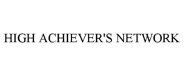 HIGH ACHIEVER'S NETWORK trademark