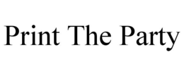 PRINT THE PARTY trademark