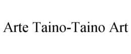 ARTE TAINO-TAINO ART trademark