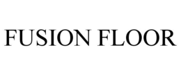 FUSION FLOOR trademark