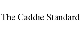 THE CADDIE STANDARD trademark