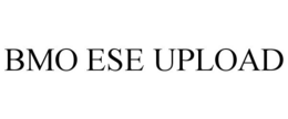 BMO ESE UPLOAD trademark