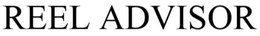 REEL ADVISOR trademark