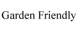 GARDEN FRIENDLY trademark